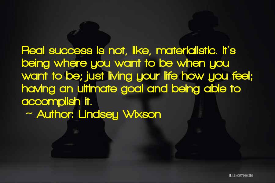 Want To Be Success Quotes By Lindsey Wixson