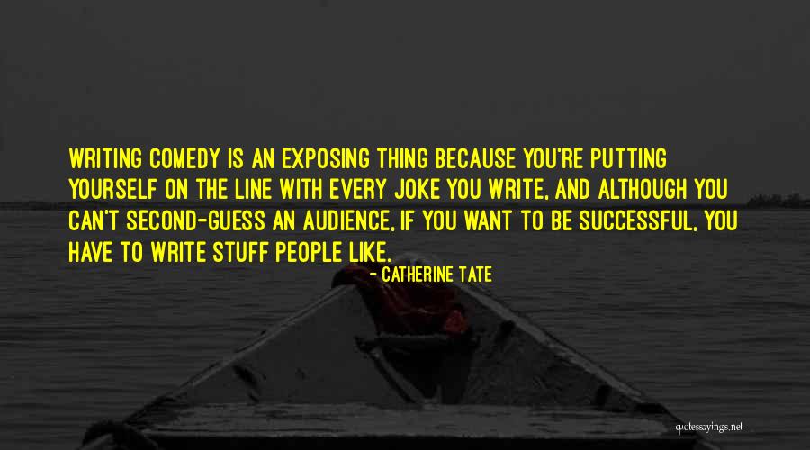 Want To Be Successful Quotes By Catherine Tate Want To Be Successful Quotes By Catherine Tate