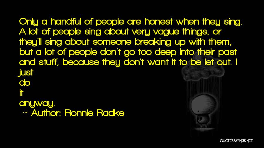 Want To Be With Someone Quotes By Ronnie Radke