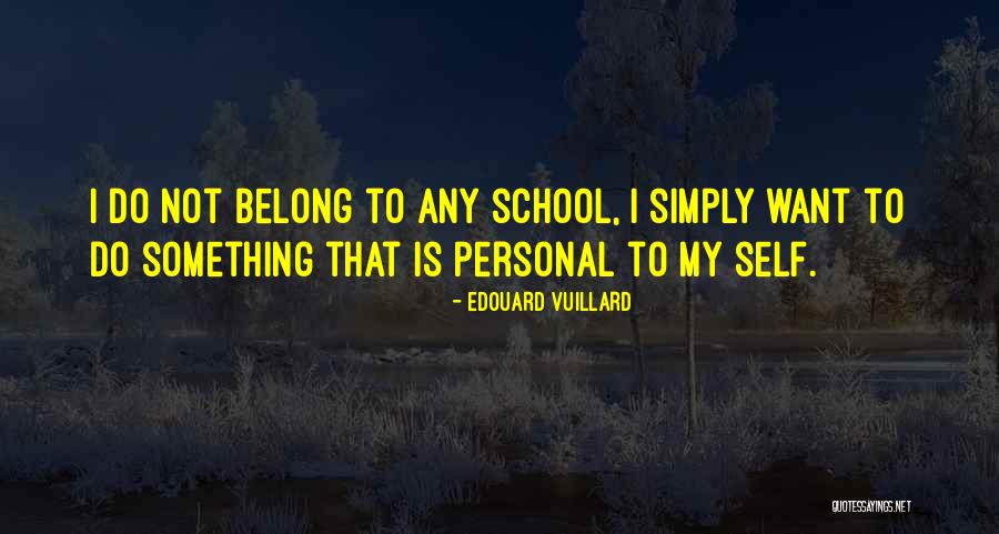 Want To Belong Quotes By Edouard Vuillard Want To Belong Quotes By Edouard Vuillard