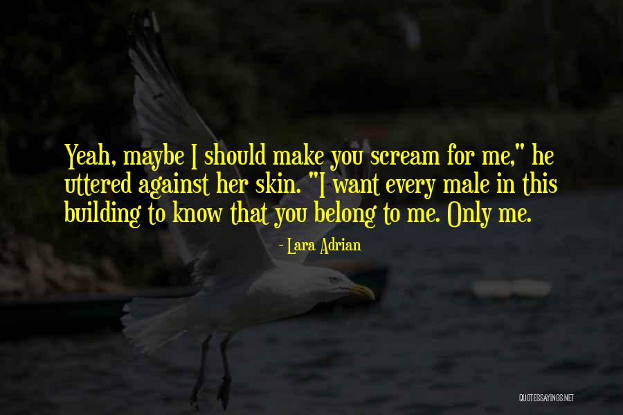 Want To Belong Quotes By Lara Adrian Want To Belong Quotes By Lara Adrian
