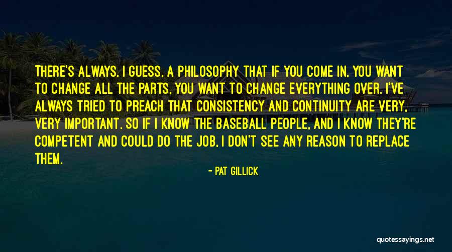 Want To Change Job Quotes By Pat Gillick Want To Change Job Quotes By Pat Gillick
