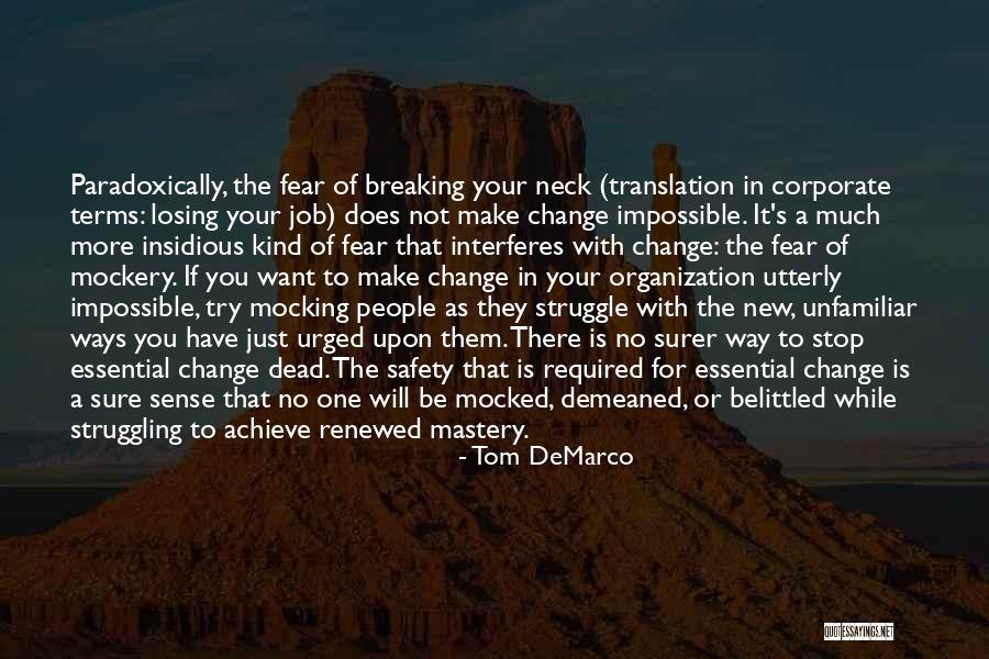 Want To Change Job Quotes By Tom DeMarco Want To Change Job Quotes By Tom DeMarco