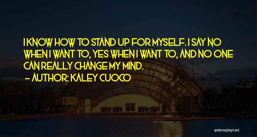 Want To Change Myself Quotes By Kaley Cuoco