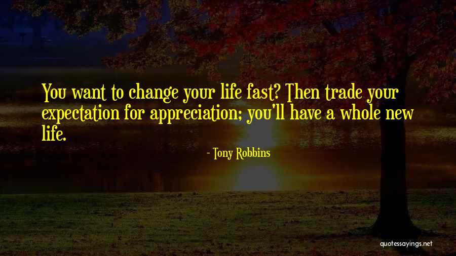 Want To Change Your Life Quotes By Tony Robbins