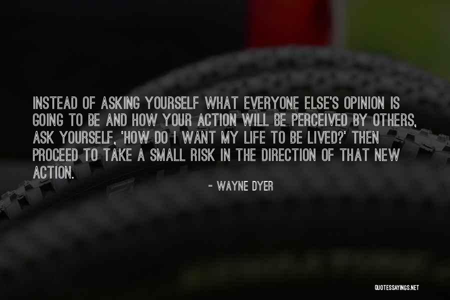 Want To Change Your Life Quotes By Wayne Dyer