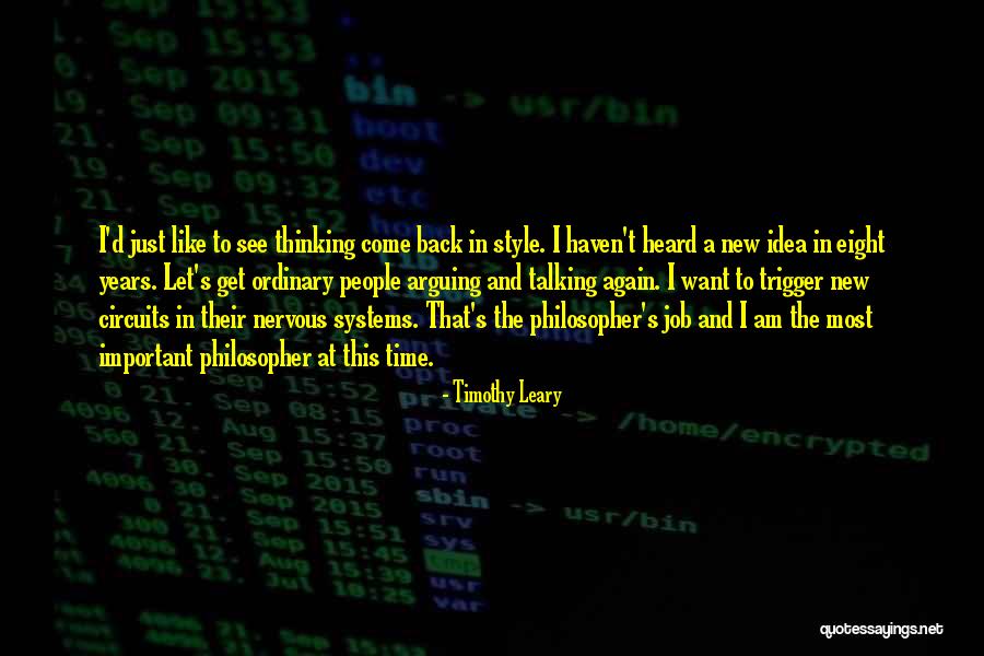 Want To Come Back Quotes By Timothy Leary Want To Come Back Quotes By Timothy Leary