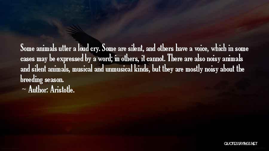 Want To Cry Loud Quotes By Aristotle.