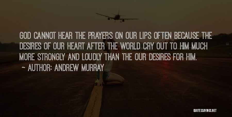 Want To Cry Loudly Quotes By Andrew Murray