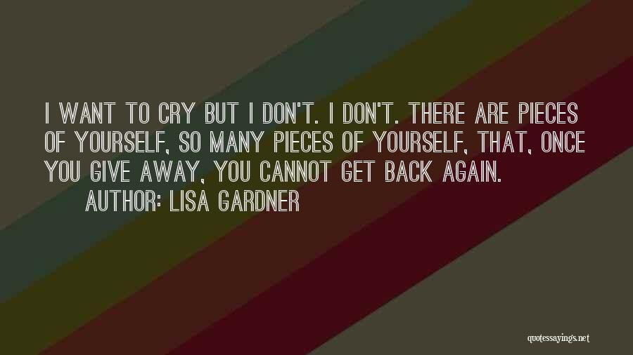 Want To Cry Quotes By Lisa Gardner
