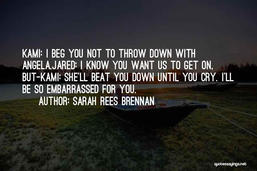 Want To Cry Quotes By Sarah Rees Brennan