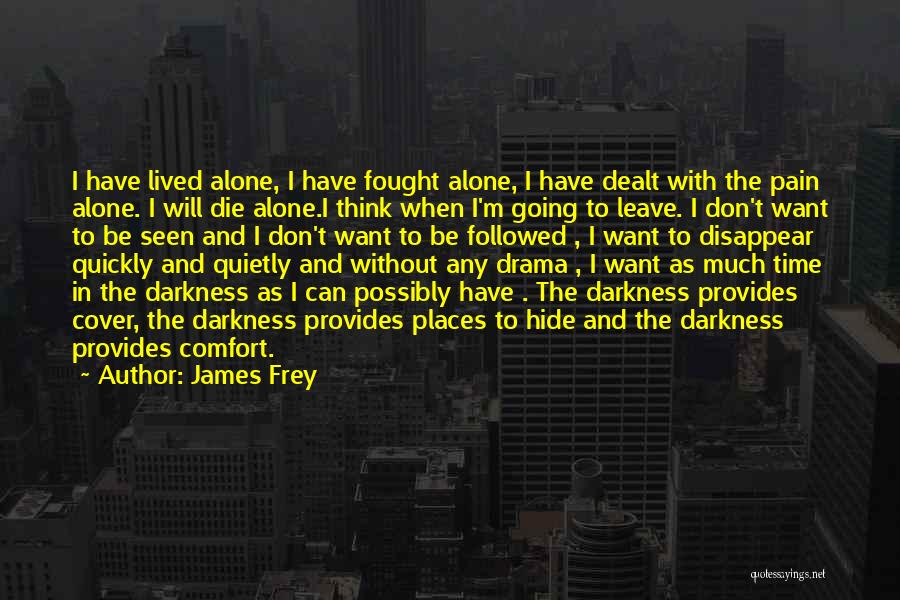 Want To Disappear Quotes By James Frey