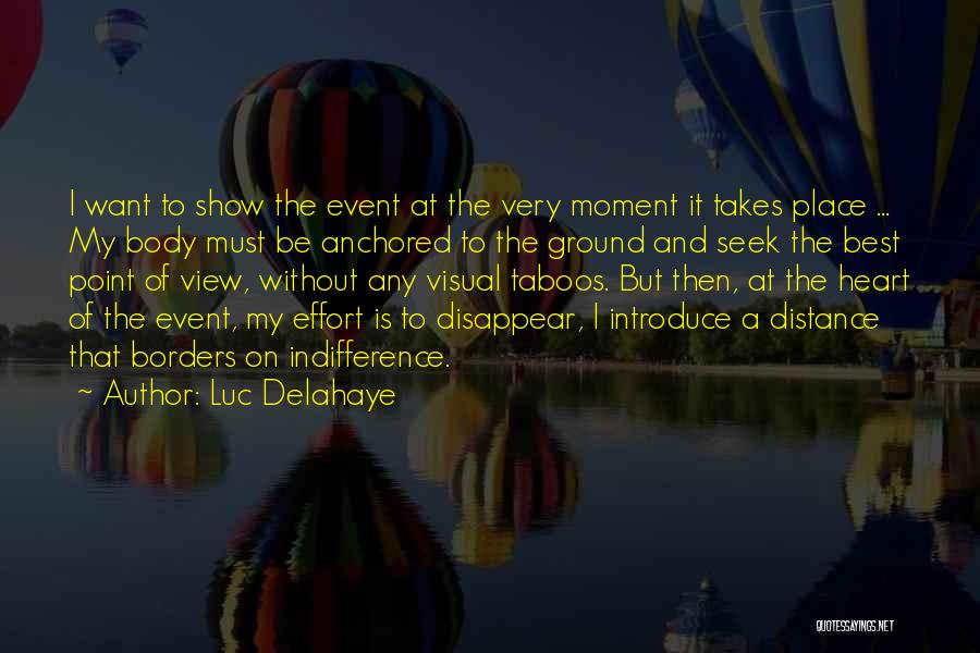 Want To Disappear Quotes By Luc Delahaye