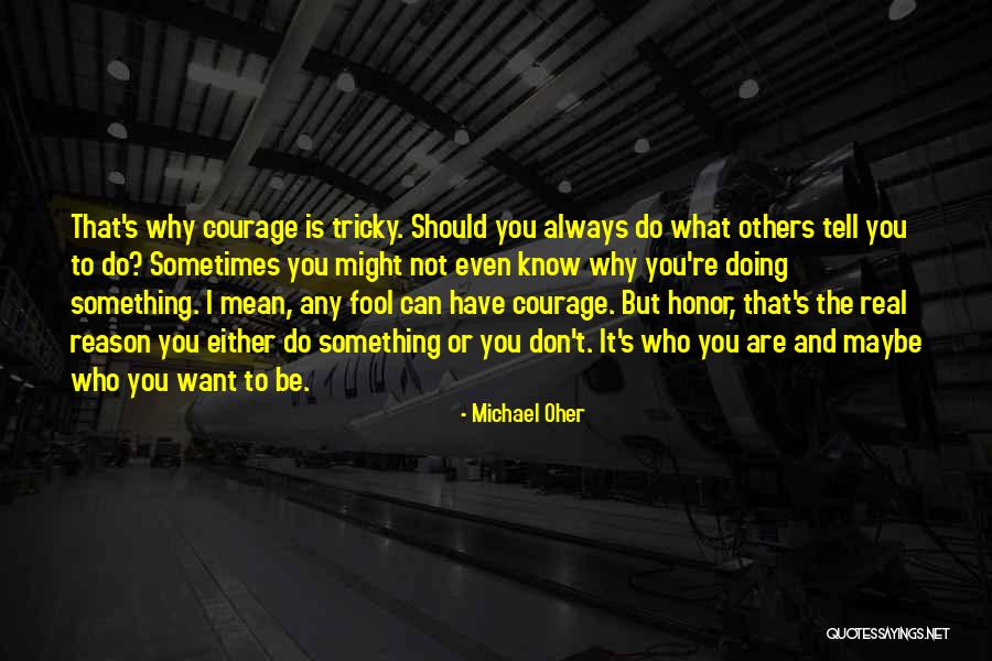 Want To Do Something But Can't Quotes By Michael Oher Want To Do Something But Can't Quotes By Michael Oher