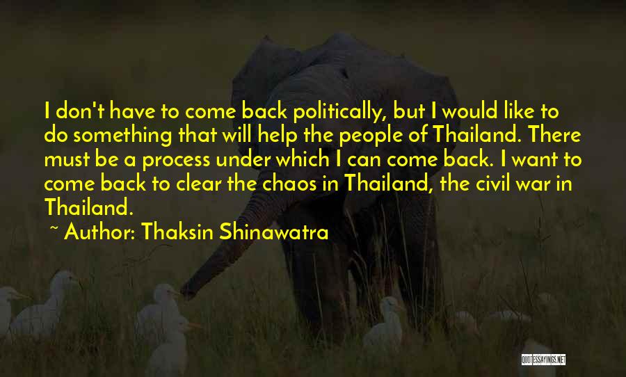 Want To Do Something But Can't Quotes By Thaksin Shinawatra