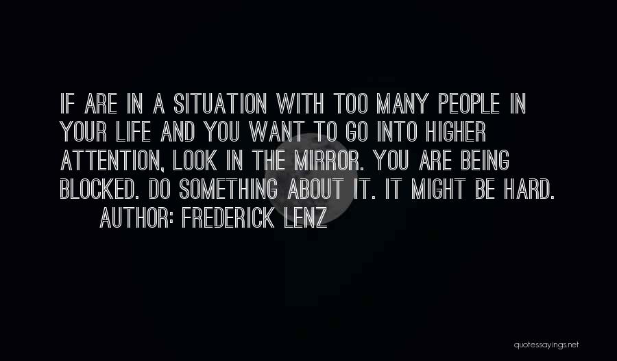 Want To Do Something In Life Quotes By Frederick Lenz