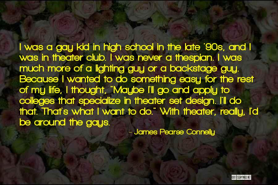 Want To Do Something In Life Quotes By James Pearse Connelly