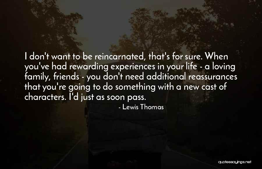 Want To Do Something In Life Quotes By Lewis Thomas