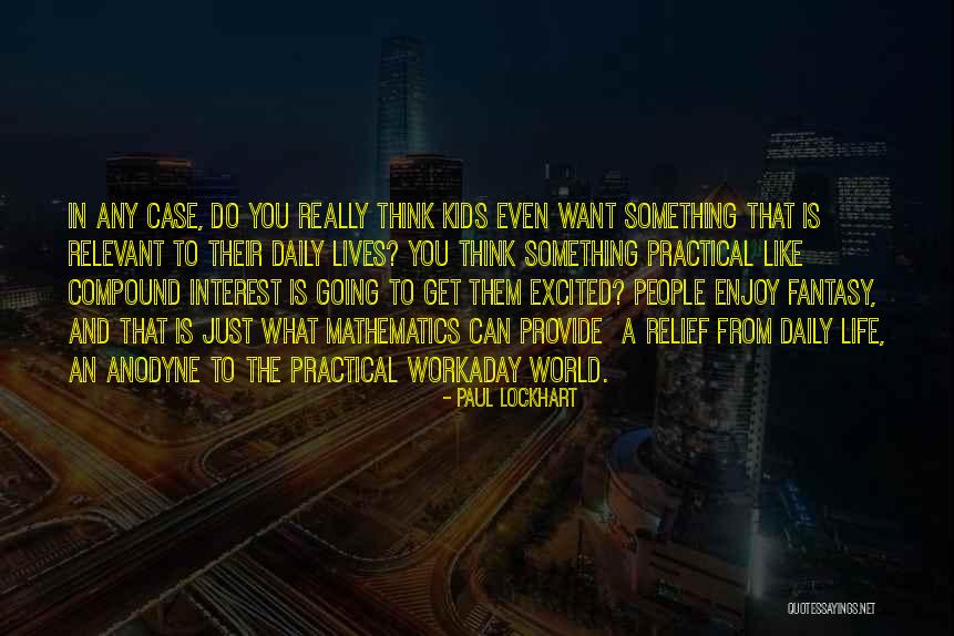 Want To Do Something In Life Quotes By Paul Lockhart