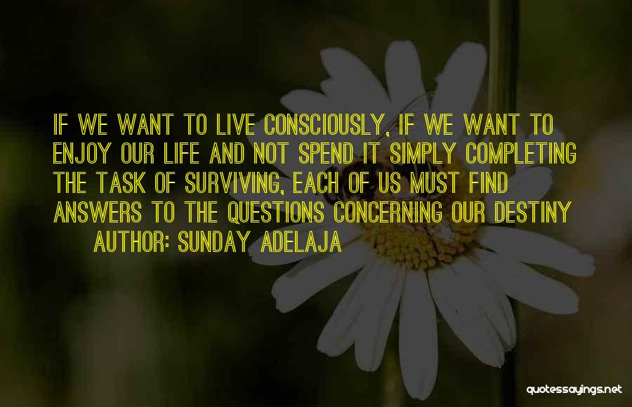 Want To Enjoy Life Quotes By Sunday Adelaja
