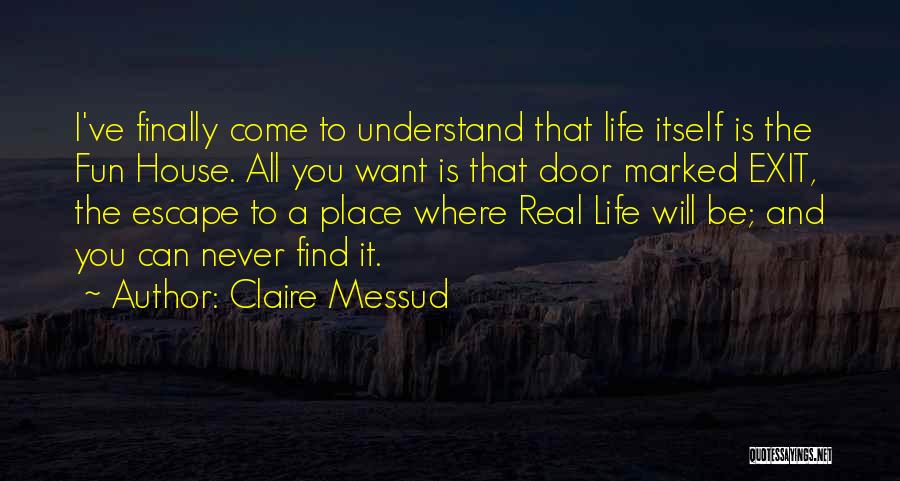 Want To Escape Quotes By Claire Messud