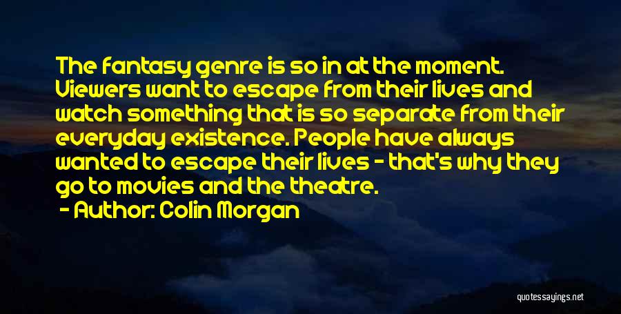 Want To Escape Quotes By Colin Morgan