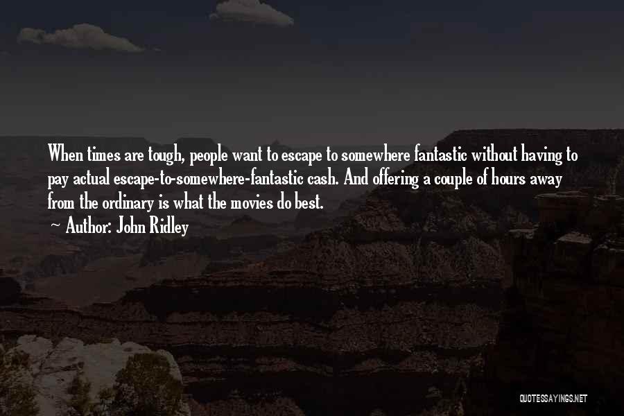Want To Escape Quotes By John Ridley