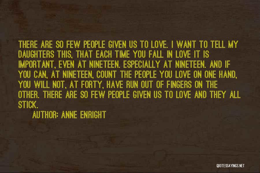 Want To Fall In Love Quotes By Anne Enright