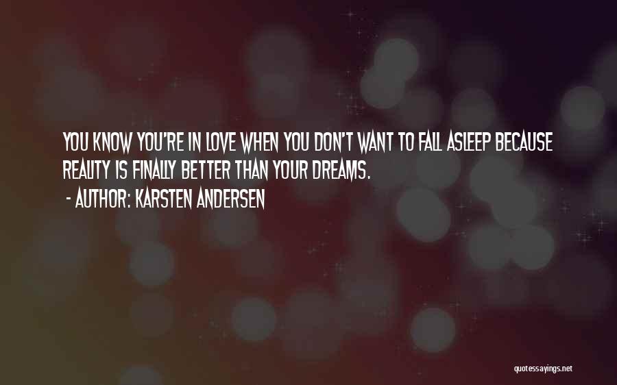 Want To Fall In Love Quotes By Karsten Andersen