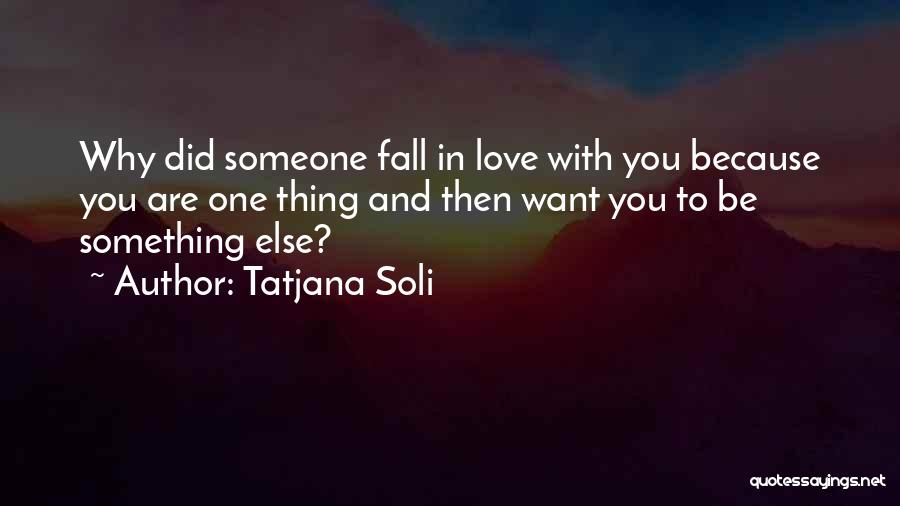 Want To Fall In Love Quotes By Tatjana Soli