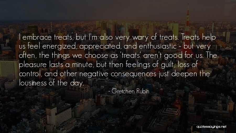 Want To Feel Appreciated Quotes By Gretchen Rubin Want To Feel Appreciated Quotes By Gretchen Rubin