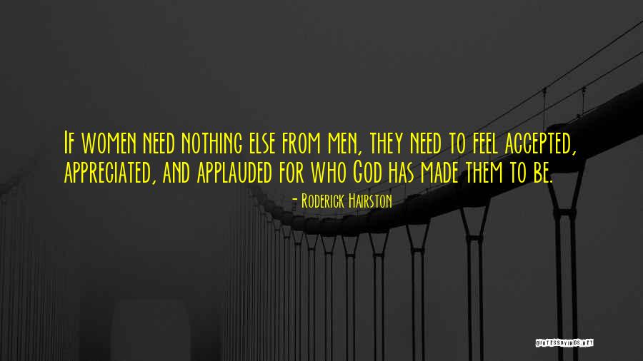 Want To Feel Appreciated Quotes By Roderick Hairston Want To Feel Appreciated Quotes By Roderick Hairston