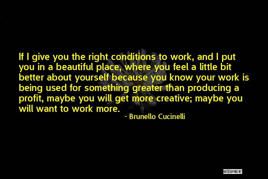 Want To Feel Beautiful Quotes By Brunello Cucinelli