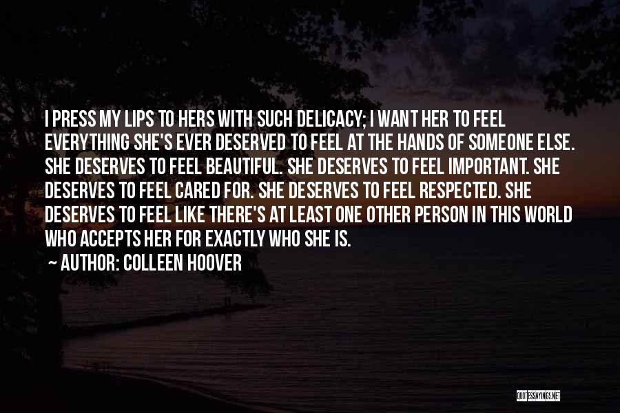 Want To Feel Beautiful Quotes By Colleen Hoover