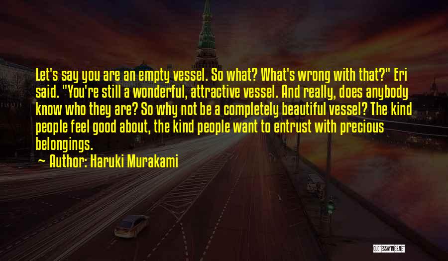 Want To Feel Beautiful Quotes By Haruki Murakami