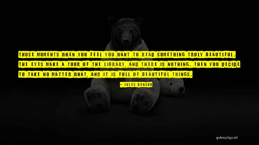 Want To Feel Beautiful Quotes By Jules Renard Want To Feel Beautiful Quotes By Jules Renard