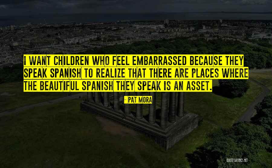 Want To Feel Beautiful Quotes By Pat Mora Want To Feel Beautiful Quotes By Pat Mora