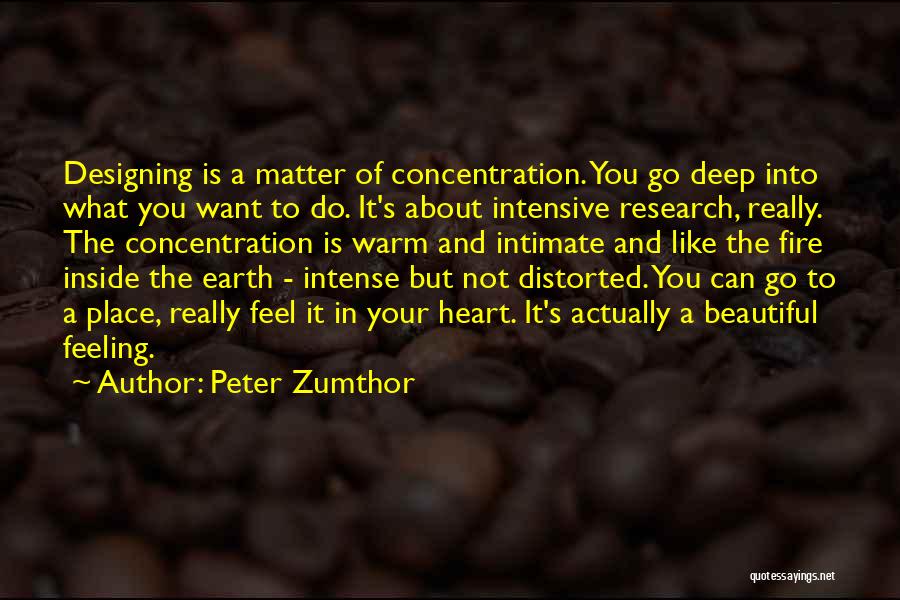 Want To Feel Beautiful Quotes By Peter Zumthor