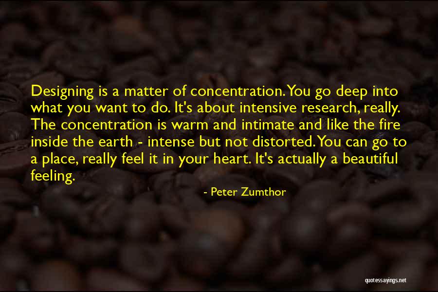 Want To Feel Beautiful Quotes By Peter Zumthor Want To Feel Beautiful Quotes By Peter Zumthor