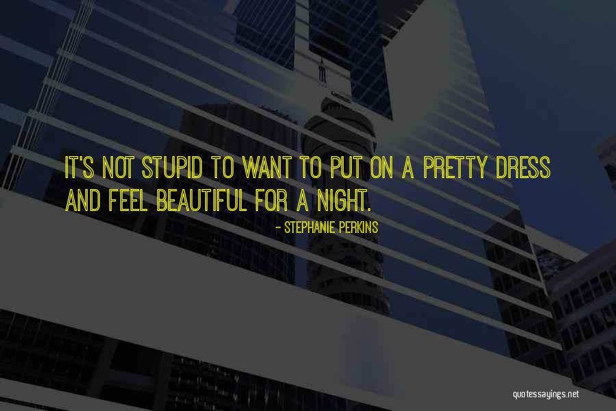 Want To Feel Beautiful Quotes By Stephanie Perkins