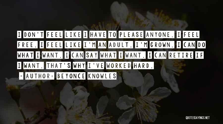 Want To Feel Free Quotes By Beyonce Knowles