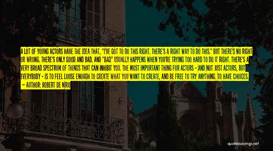 Want To Feel Free Quotes By Robert De Niro