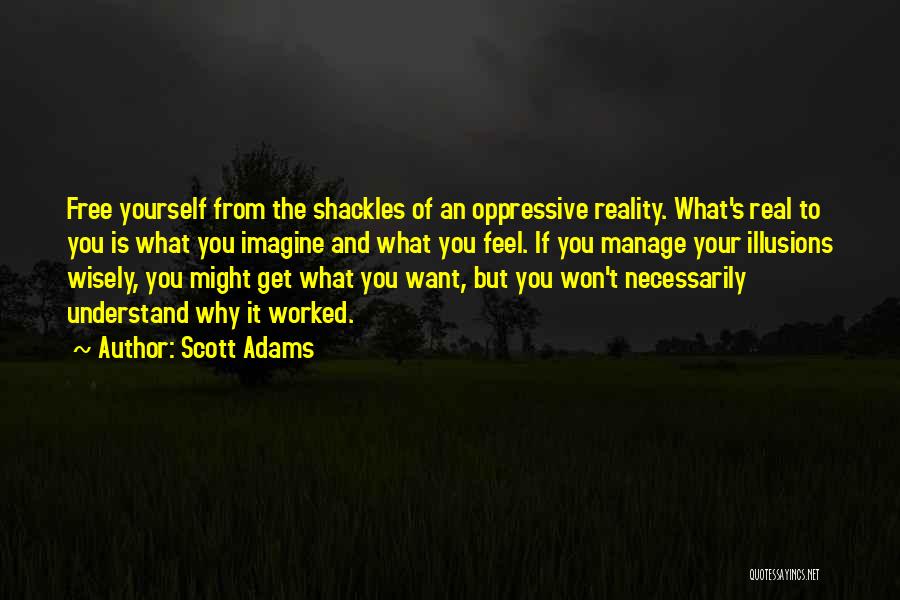 Want To Feel Free Quotes By Scott Adams