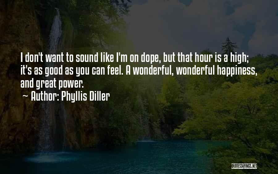 Want To Feel Good Quotes By Phyllis Diller