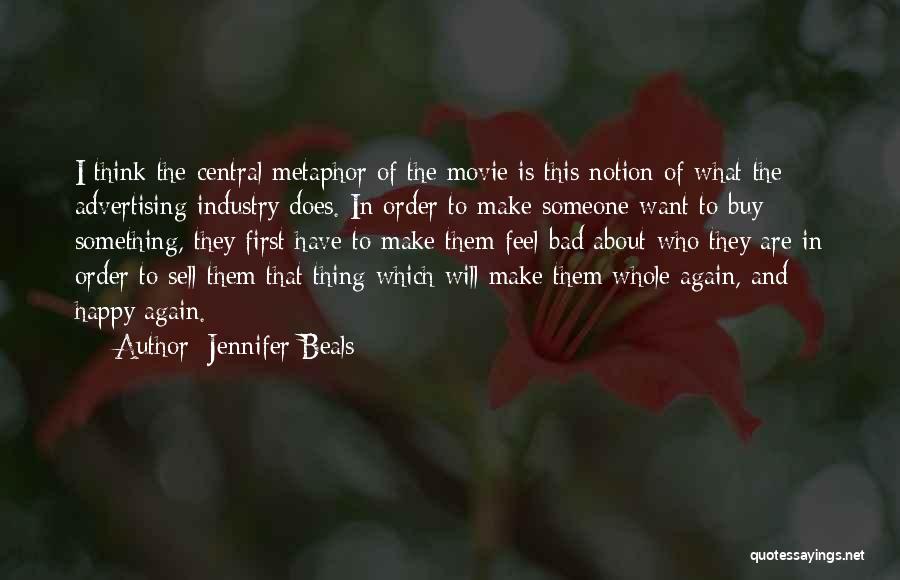 Want To Feel Happy Quotes By Jennifer Beals