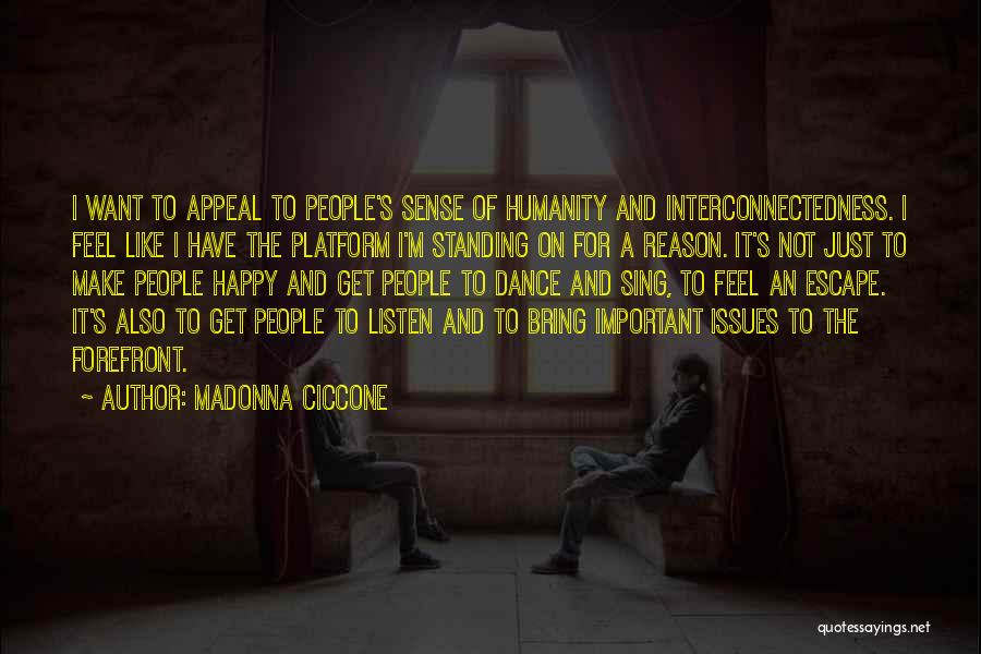 Want To Feel Happy Quotes By Madonna Ciccone