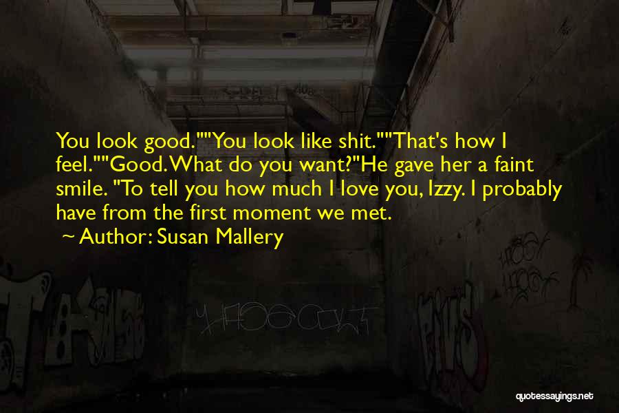 Want To Feel Love Quotes By Susan Mallery