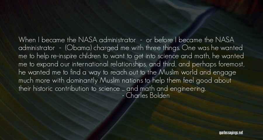 Want To Feel Wanted Quotes By Charles Bolden Want To Feel Wanted Quotes By Charles Bolden