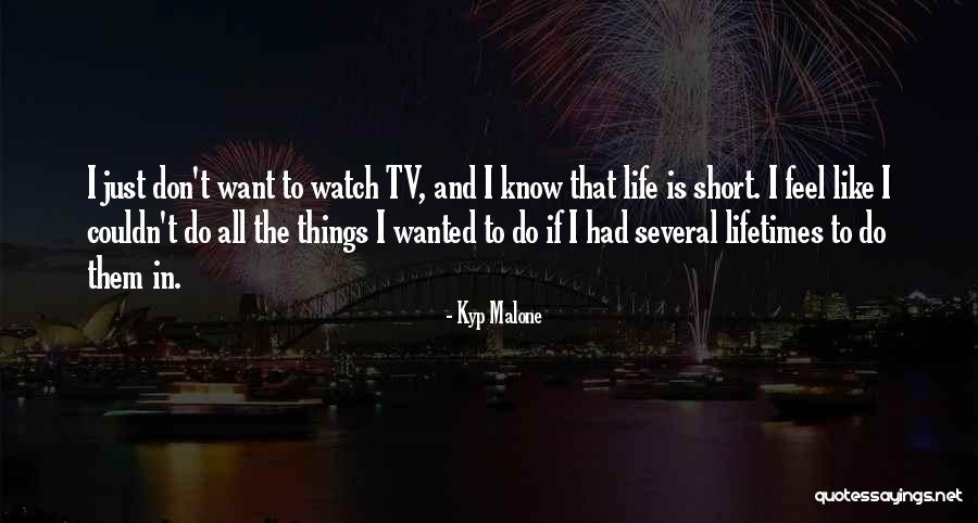 Want To Feel Wanted Quotes By Kyp Malone Want To Feel Wanted Quotes By Kyp Malone