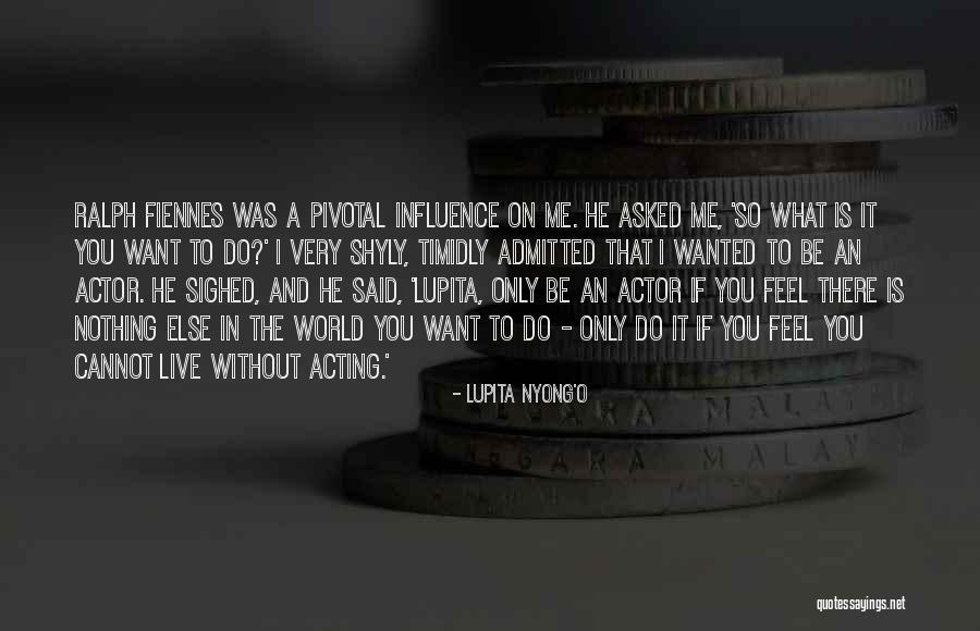 Want To Feel Wanted Quotes By Lupita Nyong'o Want To Feel Wanted Quotes By Lupita Nyong'o